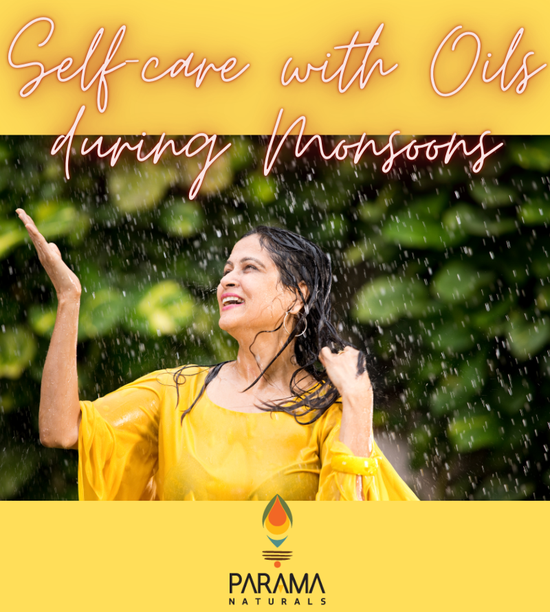 Self-Care with Oils during Monsoons