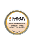 Parama Naturals Clarifying Butter, Sensitive  Skin, Acne-Prone Skin, Turmeric  , Neem, Malabar Kokum, Under Eye Cream, Dark Circle, Wrinkles, Body Butter